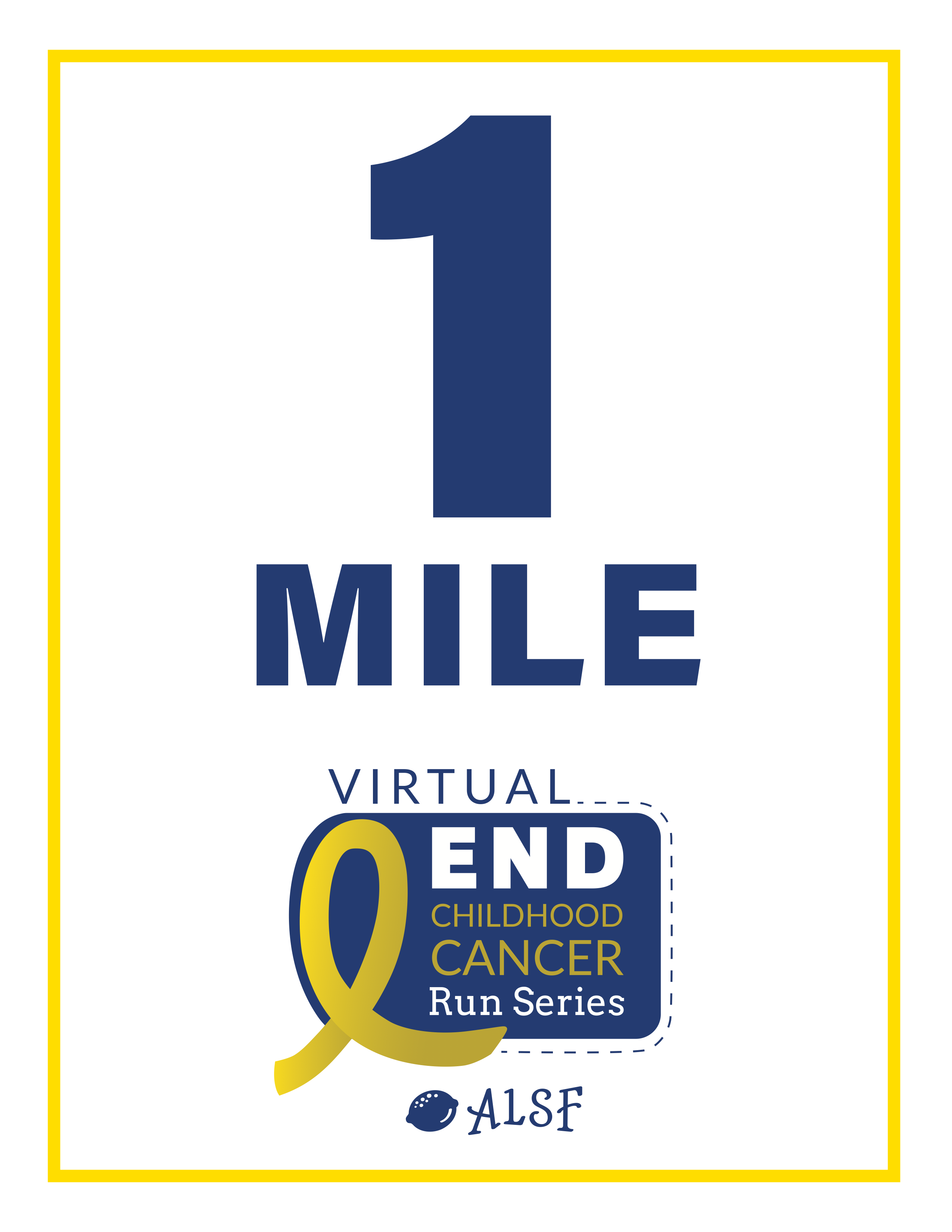 Virtual End Childhood Cancer Run Series Mile Marker - 1 Mile