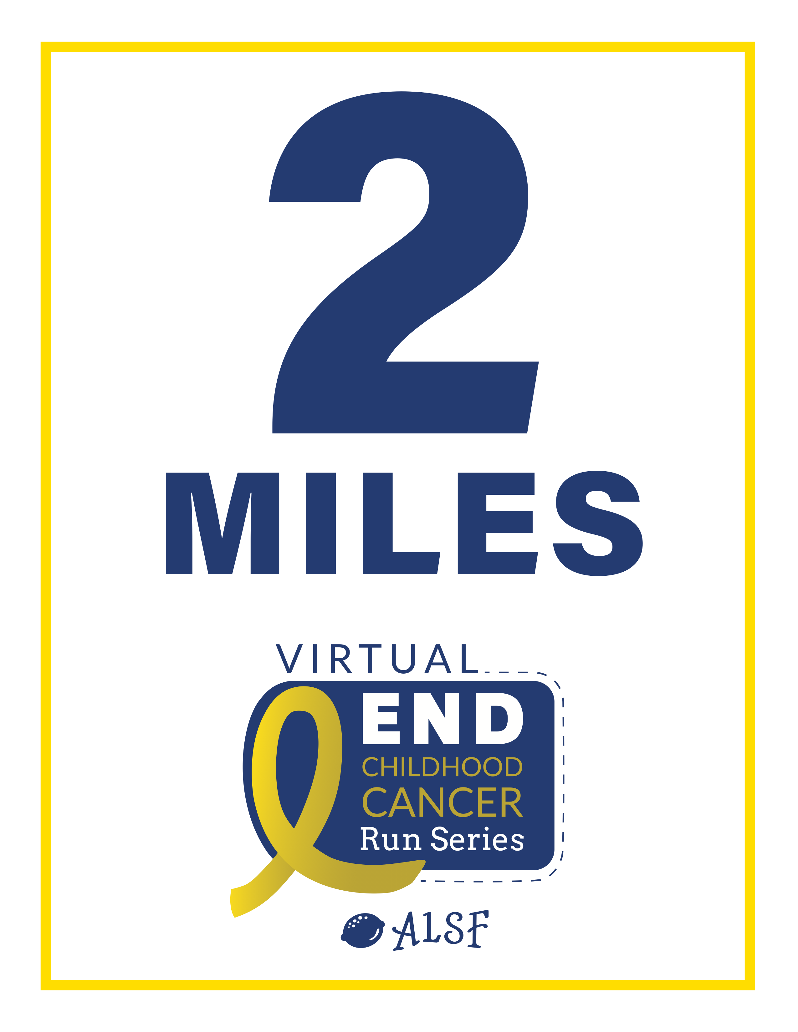 Virtual End Childhood Cancer Run Series Mile Marker - 2 Miles