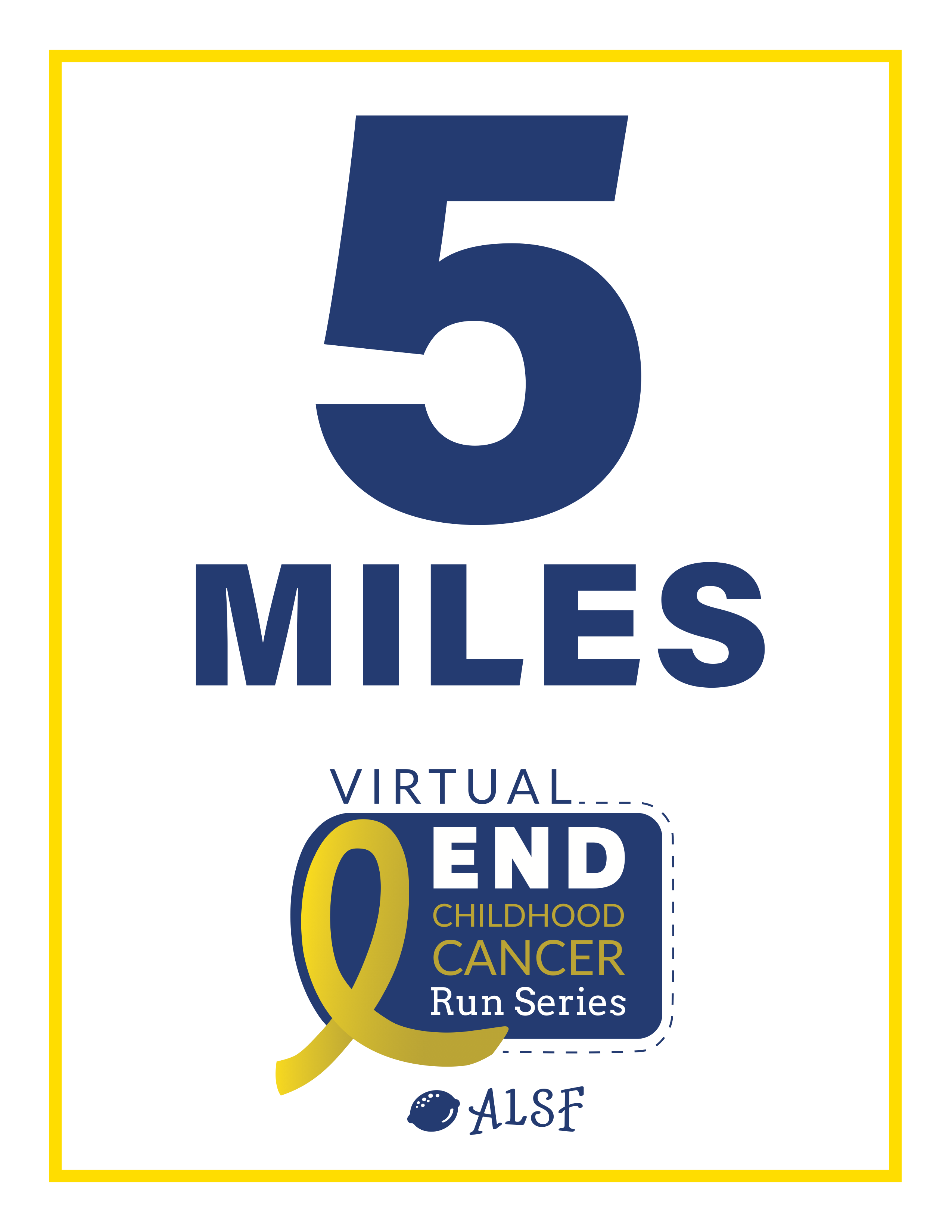 Virtual End Childhood Cancer Run Series Mile Marker - 5 Miles